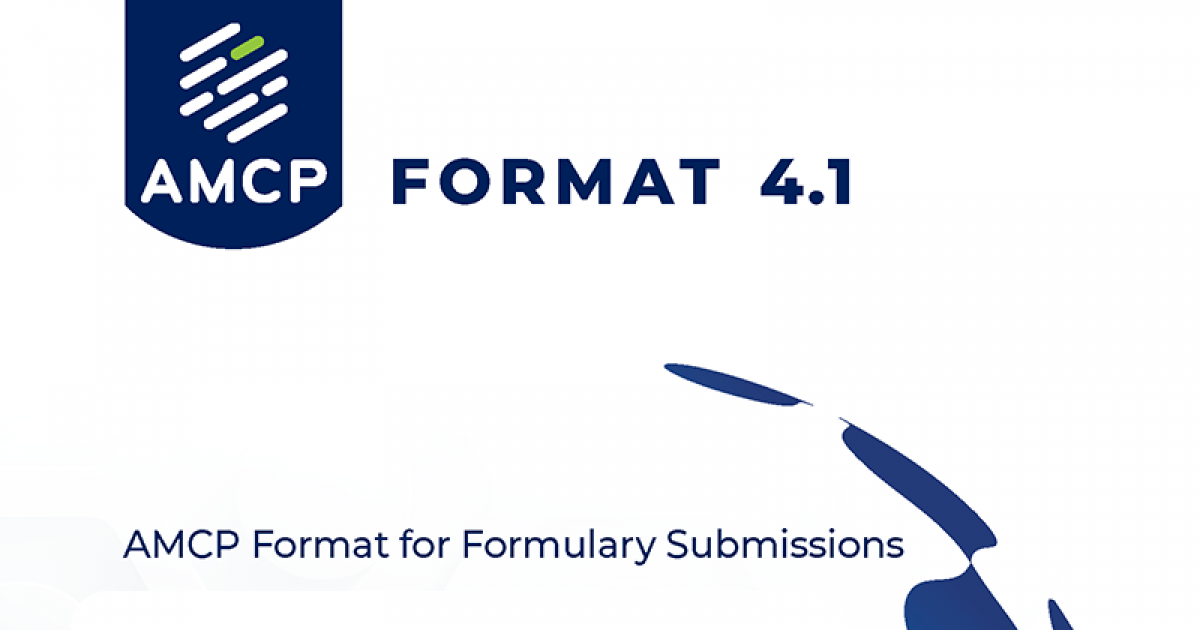 AMCP Format for Formulary Submissions Guidance on Submission of Pre